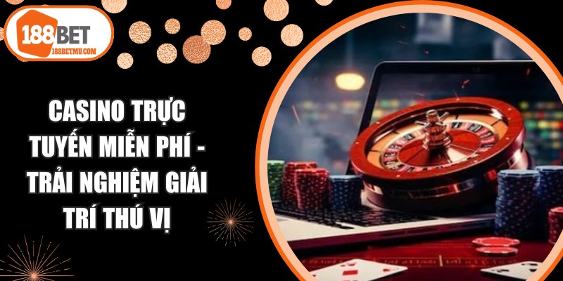 Casino Trực Tuyến Miễn Phí