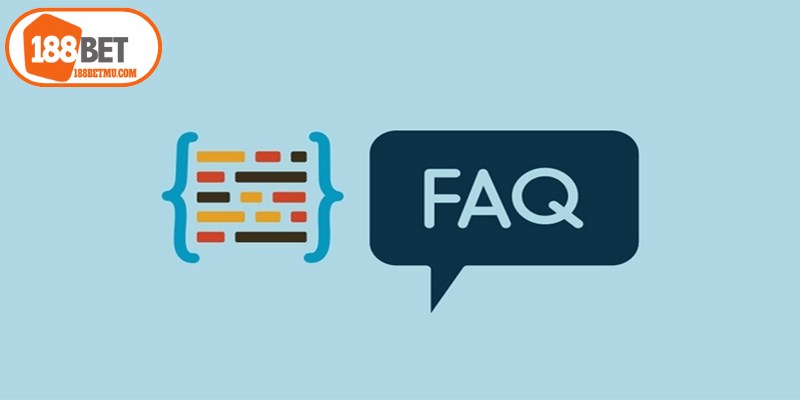 FAQ thường gặp về chúng tôi 188BET